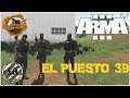 ARMA 3 Gameplay Español | 12BDI | El Puesto 39