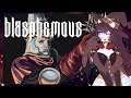 BLASPHEMOUS | Luka Plays | Demo Gameplay and First Impressions