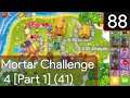 Bloons Tower Defence 6 - Mortar Challenge 4 [Part 1] #88