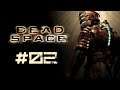 Let's Play ► Dead Space #02 ⛌ [DEU][GER][SCI'FI-HORROR]