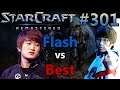 Flash (T) vs Best (P) - StarCraft: Remastered - Replay-Cast #301 [Deutsch]
