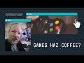 Games Haz Coffee? #3