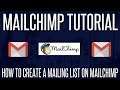 How To Create And Import A List On Mailchimp | Mailchimp Campaign Tutorial #2