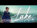 Lake - Developer Gameplay Walkthrough