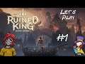 Let's Play Ruined King pt 1 So That's how that went Down