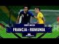 Mistrzostwa Europy U21: Francja – Rumunia 0:0 (skrót meczu)