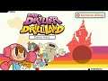 Mr. Driller: DrillerLand Demo - Go On A World Drill Tour Digging Trip (Switch Gameplay)