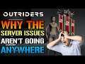 Outriders: The Real Reason Why There's "Server Issues" WILL SHOCK YOU! (Outriders News)