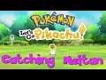 Pok'emon Let's Go Pikachu - Catching Meltan