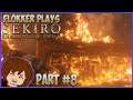 Sekiro: Shadows Die Twice - Part 8: Fear the Flames [Blind Playthrough]