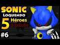 Sonic Loquendo: 5 Héroes & Infinite | Episodio 6