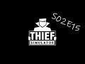 STOLE A TRUCK, WASN'T EASY | S02E15 | Thief Simulator