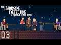 The Darkside Detective: A Fumble in the Dark 03 (PC, Adventure, English)