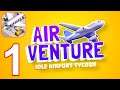 Air Venture - Idle Airport Tycoon - Gameplay Walkthrough Part 1 Tutorial (Android, iOS)