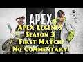 Apex Legends Season 3 First Match!