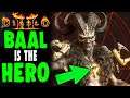 Baal the Hero of Diablo 2?
