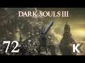 Dark Souls III - First Playthrough - EP72 (Demon Prince 1/3)