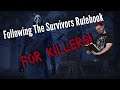 Following the Survivor Rulebook! | Dead By Daylight