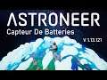 [FR] ASTRONEER fr - Tuto Automatisation - Capteur de batteries - Astroneer tuto français batterie.