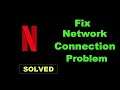 How To Fix Netflix App Network Connection Error Android & Ios - Netflix App Internet Connection