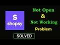 How to Fix Shopsy App Not Working Problem | Shopsy Not Opening Problem in Android & Ios