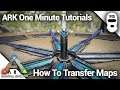HOW TO TRANSFER BETWEEN MAPS IN ARK! Ark: Survival Evolved [One Minute Tutorials]