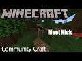 Introducing Nick - Community Craft