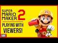 Multiplayer Levels w/Viewers! | Super Mario Maker 2