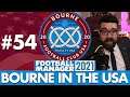 NEW SEASON | Part 54 | BOURNE IN THE USA FM21 | Football Manager 2021