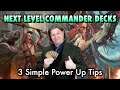 Next Level Commander: 3 Simple Tips To Power Up Your Magic: The Gathering Decks