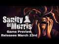Sanity of Morris - New Psychological Horror Game releasing March 23rd - Preview first 30 minutes.