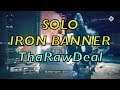 Solo Iron Banner - Giving it to Them Raw! (Destiny 2)