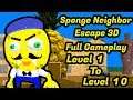 Sponge Neighbor Escape 3D Full Gameplay Level 1 To Level 10
