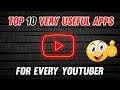 Top 10 Very Useful Apps - जो हर एक YouTuber के पास होने ही चाहिए 💯/ how to grow YouTube channel fast