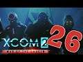XCOM 2: WotC Modded #26 | Let's Play XCOM 2 War of the Chosen
