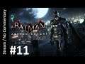 Batman: Arkham knight (Part 11) playthrough stream