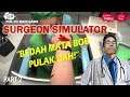 "BOB NAK TUKAR MATA SHARINGAN?!" Surgeon Simulator Gameplay Part 2 (Malaysia) [Pok Ro]