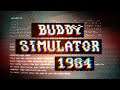 Buddy Simulator 1984 - Can I finally have a friend? Full game preview First 45 minutes -