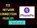 Fix PhonePe Network / Internet Connection Problem in Android & Ios - No Internet Connection Error