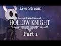 Hollow Knight Live Stream Part 1: Bug Boy Adventure