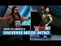 How to Create a Universe Mode Intro | WWE 2K20 | Delzinski