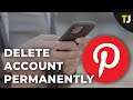 How to Delete a Pinterest Account Permanently