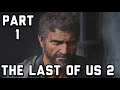 ITS FINALLY TIME | The Last Of Us 2 Let’s Play Part 1