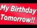MY BIRTHDAY! What To Expect...