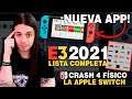 NUEVA APP para Nintendo SWITCH 🤨 una SWITCH de APPLE | E3 2021: LISTA de COMPAÑÍAS | Crash 4 - RE 8