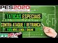 PES 2020 - TÁTICAS ESPECIAIS - FORMAÇÃO TOP PARA NÍVEL LENDA