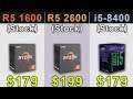 R5 1600 vs R5 2600 vs i5-8400 | New Games Benchmarks