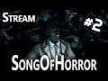 Song of Horror #2 - Stream