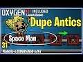 Space men need to build to the sky Ep 31b | Oxygen not included Launch | Let's play Gameplay