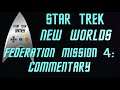 Star Trek New Worlds Federation Mission 4 Commentary
